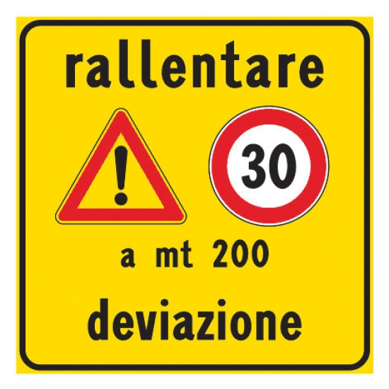 Cartello Rett. 60X60 Rallentare Limite 30 Deviaz. 200MT