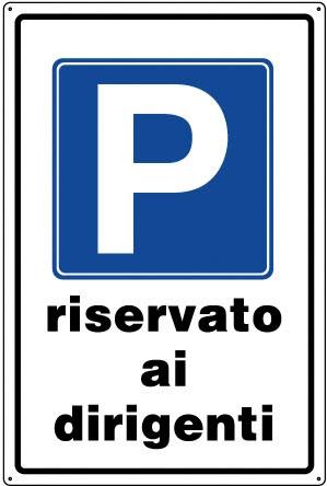 Cartello Alluminio CM 60X40 Parcheggio Dirigenti